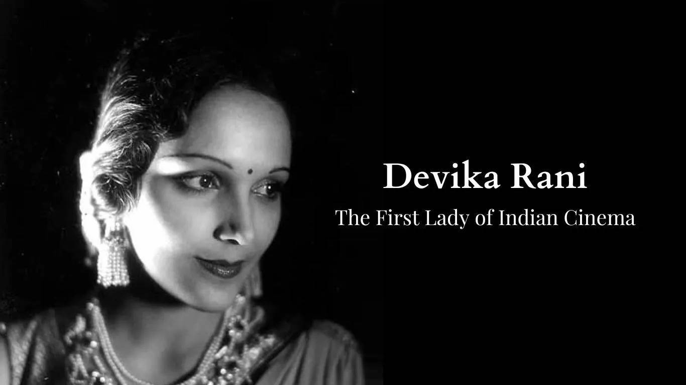 Davika Rani Birthday भारतीय अभिनेत्री देविका रानी के जन्मदिन पर जानें इनके अनसुने किस्से